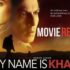 my name is khan movie review
