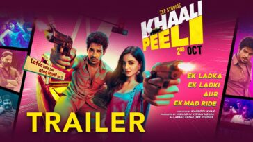 khaali peeli trailer